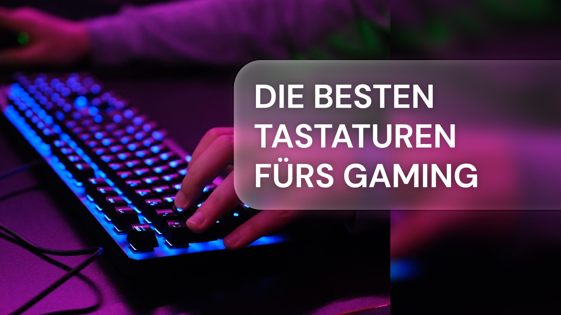 Die besten Tastaturen für Gamer