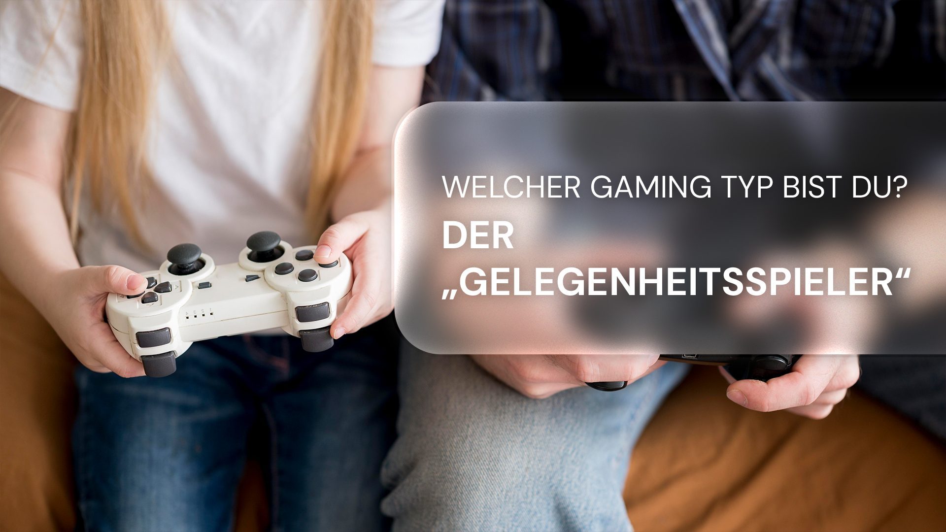 Das perfekte Setup für den Gaming-Typ "Gelegenheitsspieler"