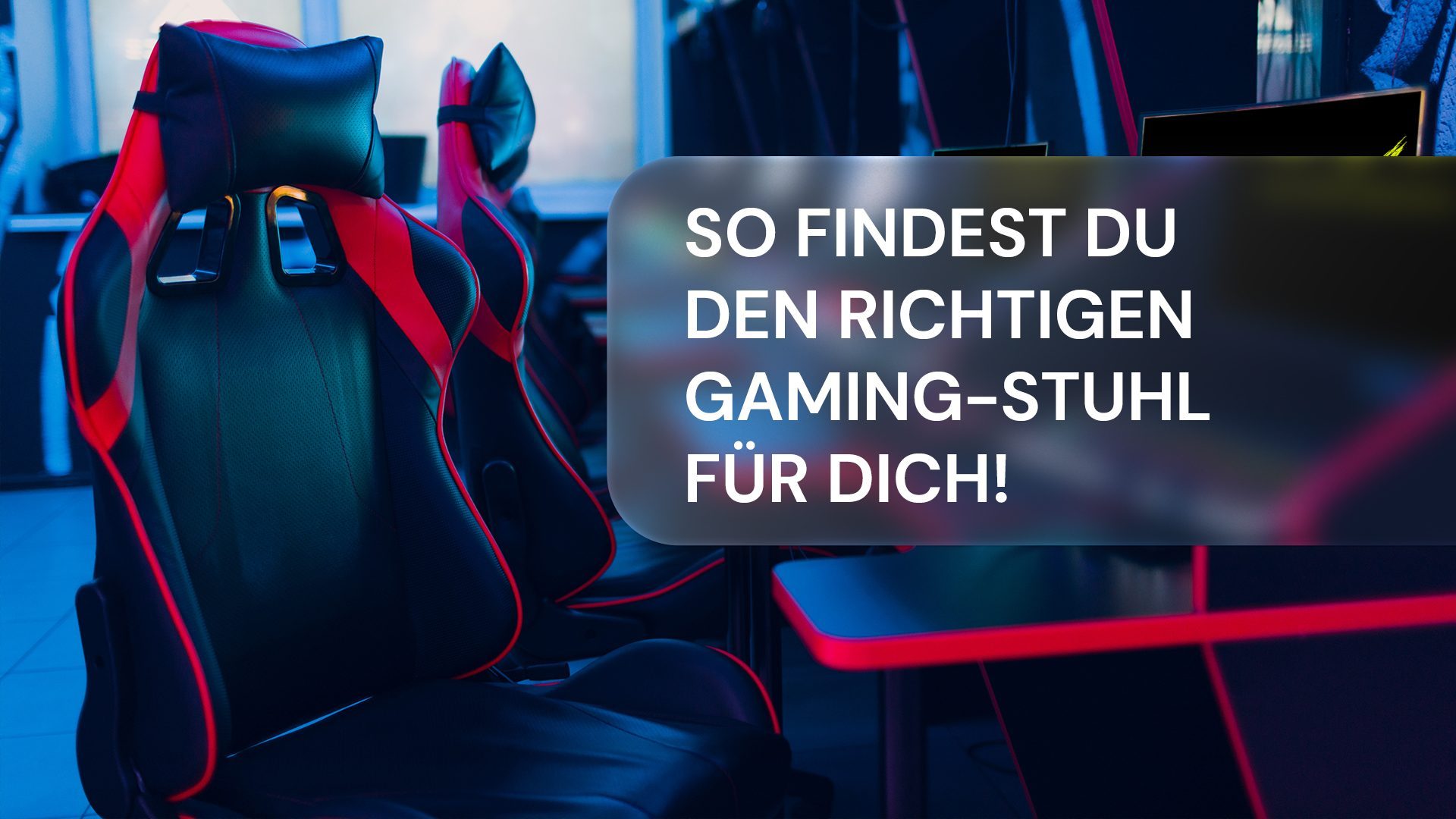 Gaming-Stuhl: Darauf kommt es wirklich an!