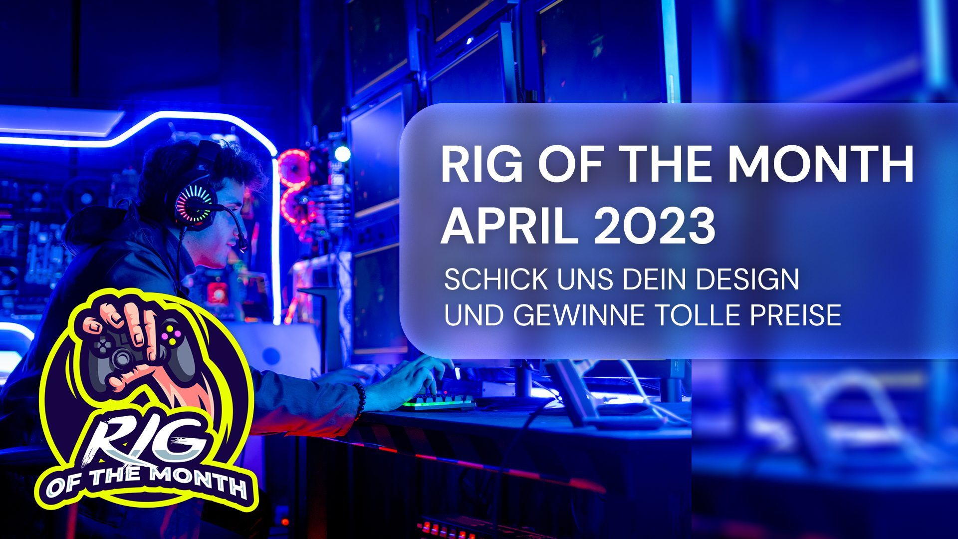 Gewinnspiel: Rig of the month - April