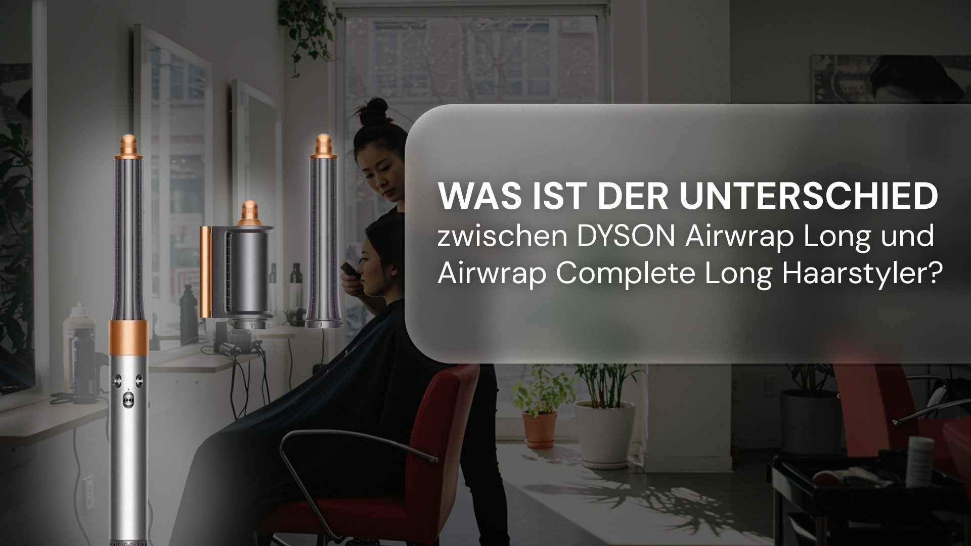 Was ist der Unterschied zwischen DYSON Airwrap Long Haarstyler und Airwrap Complete Long?